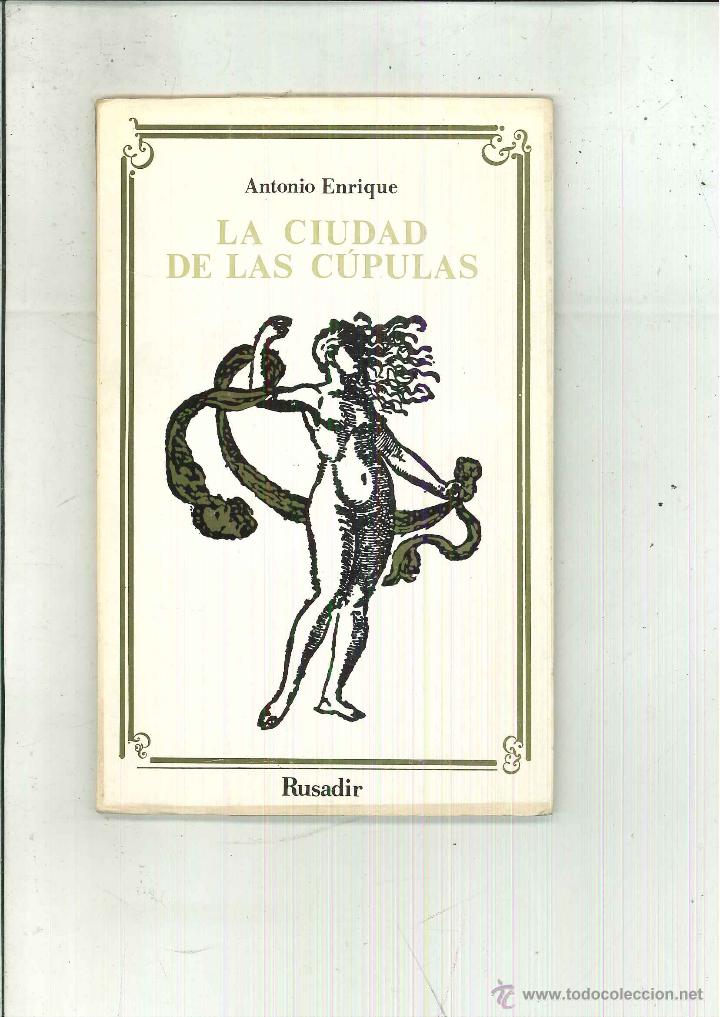 Libros de segunda mano: LA CIUDAD DE LAS C&Uacute;PULAS. Antonio Enrique - Foto 1