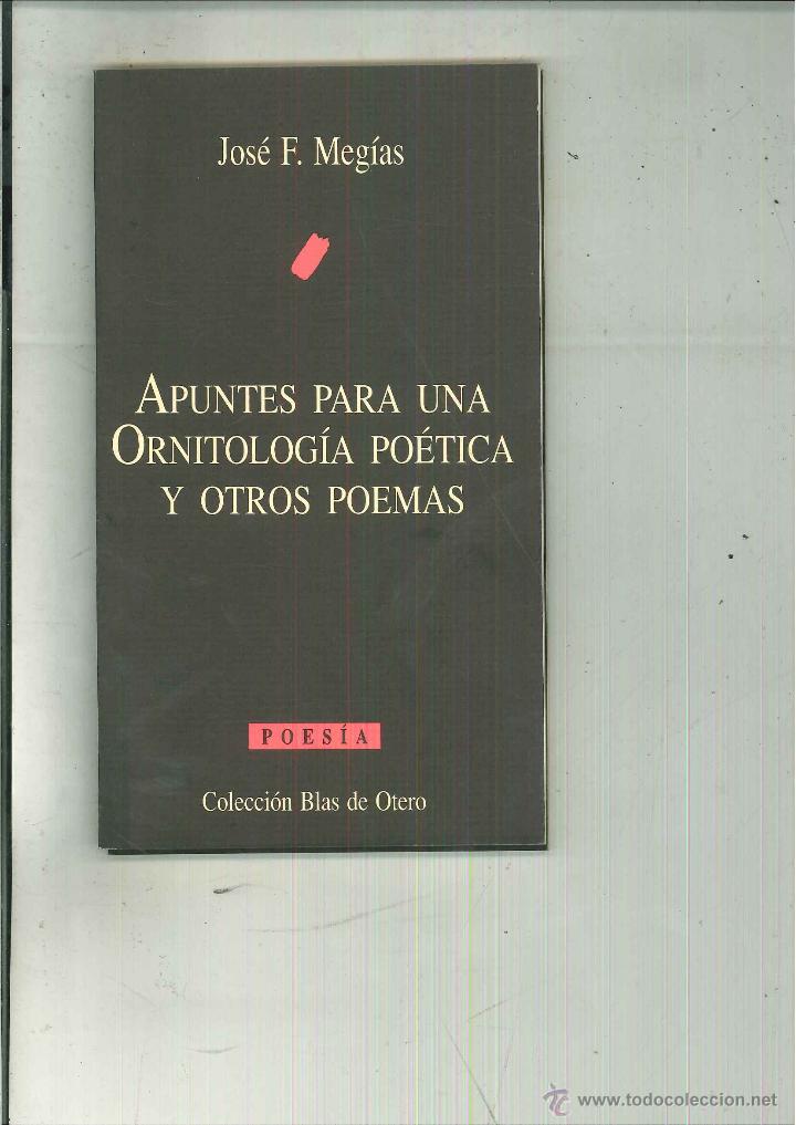 Second hand books: APUNTES PARA UNA ORNITOLOG&Iacute;A PO&Eacute;TICA Y OTROS POEMAS. Jos&eacute; F. Meg&iacute;as