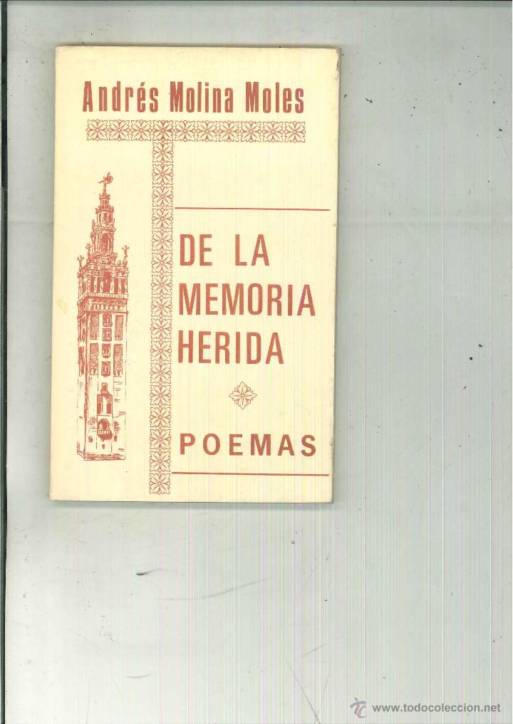 Libri di seconda mano: DE LA MEMORIA HERIDA. POEMAS. Andr&eacute;s Molina Moles