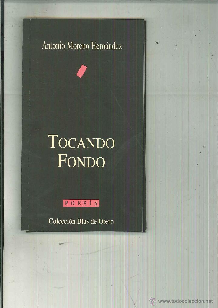 Libros de segunda mano: TOCANDO FONDO. Antonio Moreno Hern&aacute;ndez - Foto 1