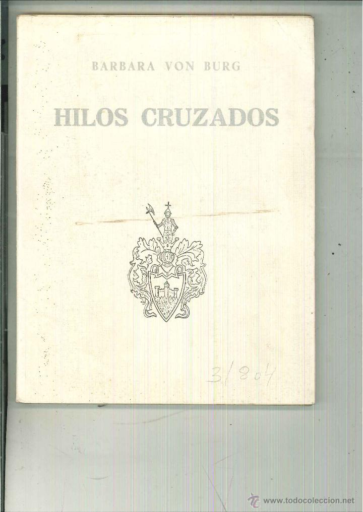 Second hand books: HILOS CRUZADOS. B&aacute;rbara Von Burg
