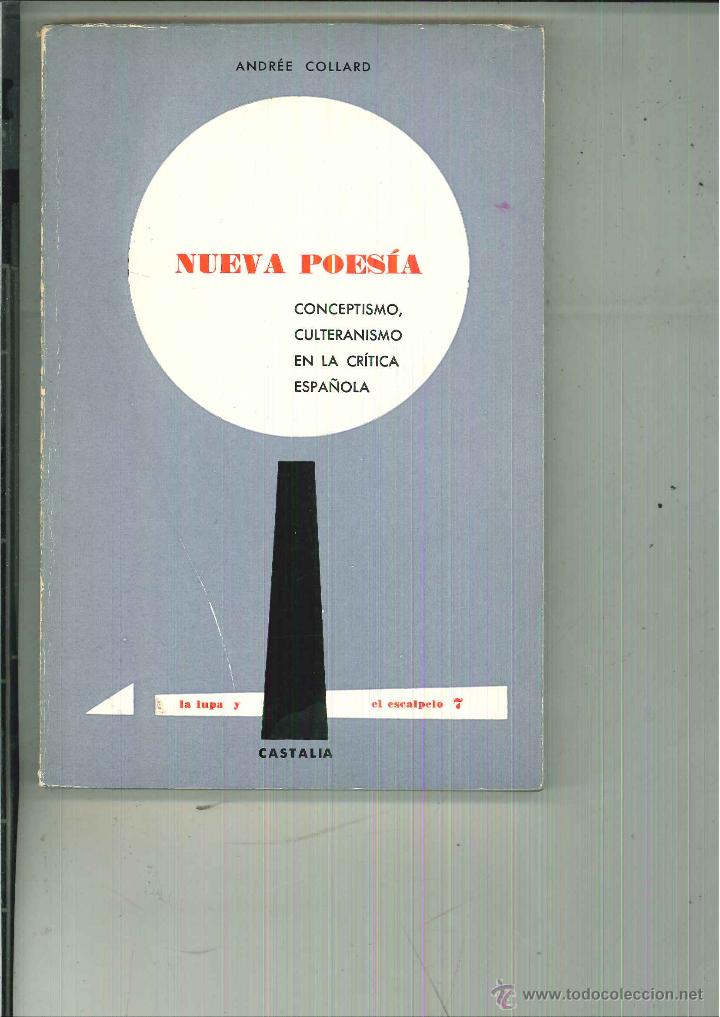 Second hand books: NUEVA POES&Iacute;A. CONCEPTISMO, CULTERANISMO EN LA CR&Iacute;TICA ESPA&Ntilde;OLA. Andr&eacute;e Collard