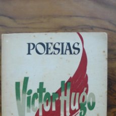 Libros de segunda mano: POESÍAS. VÍCTOR HUGO. 1955.