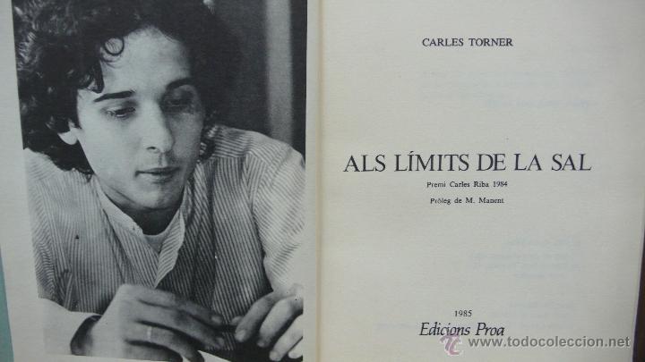 Libros de segunda mano: ALS L&Iacute;MITS DE LA SAL. CARLES TORNER. PRIMERA EDICI&Oacute;. - Foto 2