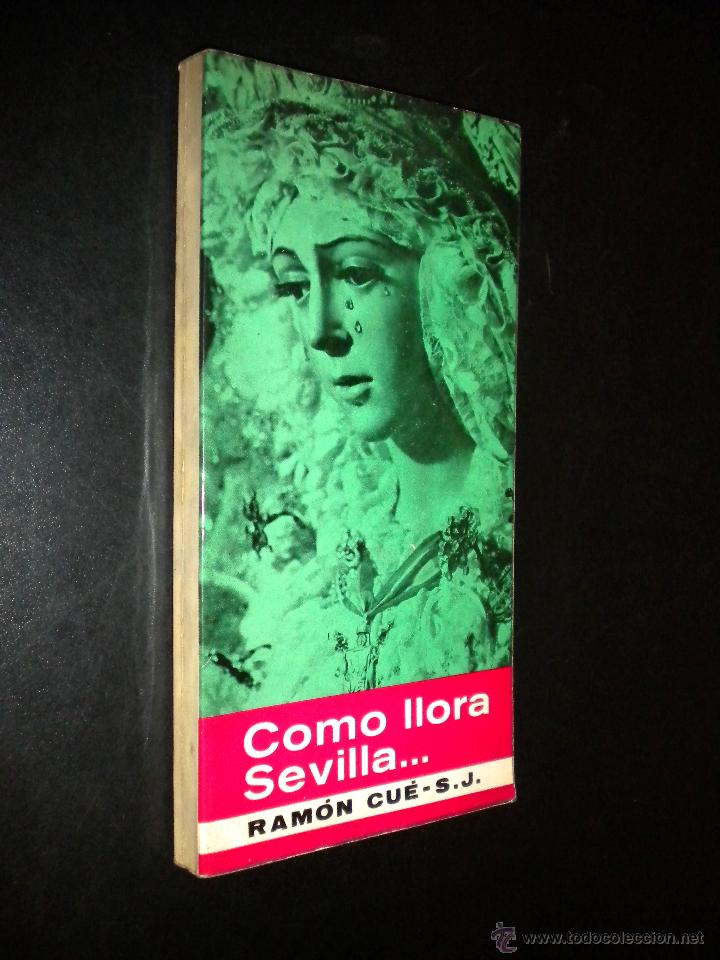Libros de segunda mano: Como llora Sevilla / Ram&oacute;n Cue - Foto 1