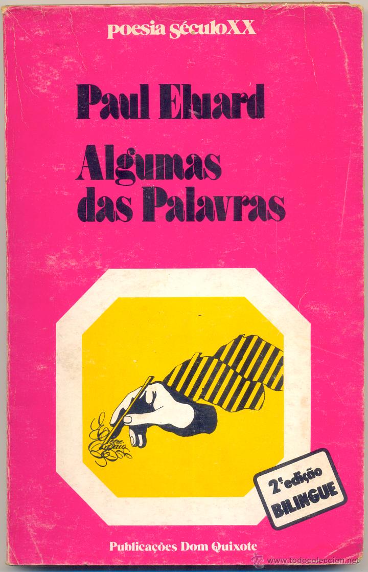 Resultado de imagem para Paul Ãluard Algumas das Palavras PublicaÃ§Ãµes Dom Quixote