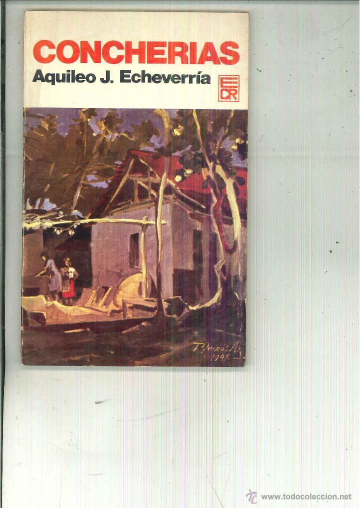 Libri di seconda mano: CONCHERIAS. Aquileo J. Echeverr&iacute;a