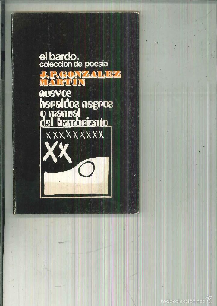 Libri di seconda mano: NUEVOS HERALDOS NEGROS O MANUAL DEL HAMBRIENTO. J. P. Gonz&aacute;lez Mart&iacute;n