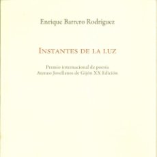 Libros de segunda mano: INSTANTES DE LA LUZ. DE ENRIQUE BARRERO RODRÍGUEZ. Lote 55336938