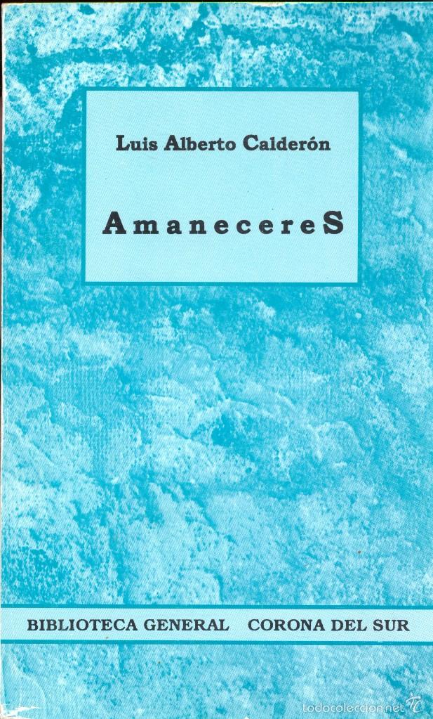 Libros de segunda mano: AMANECERES - LUIS ALBERTO CALDER&Oacute;N - Foto 1