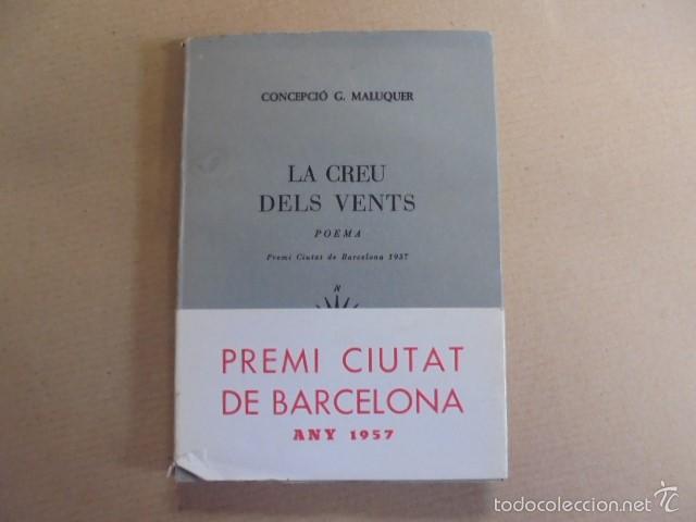 Libros de segunda mano: LA CREU DELS VENTS - CONCEPCI&Oacute; MALUQUER - POEMA PREMI CIUTAT BARCELONA 1957 - 1 &ordf; EDIC - 1959