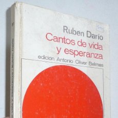 Libros de segunda mano: CANTOS DE VIDA Y ESPERANZA - RUBÉN DARÍO (EDICIÓN DE ANTONIO OLIVER BELMAS) BIBLIOTECA ANAYA. Lote 57021150