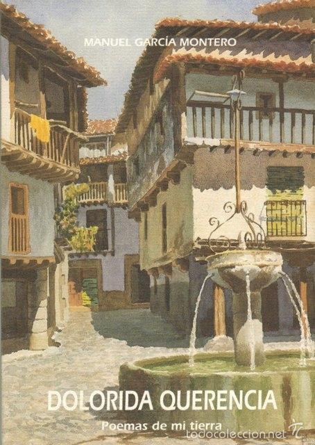 Libros de segunda mano: GARC&Iacute;A MONTERO, Manuel. Dolorida querencia. Poemas de mi tierra
