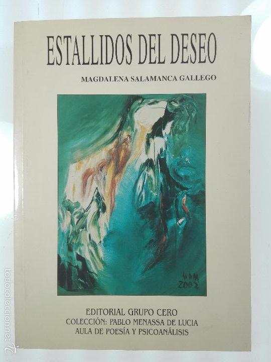 Gebrauchte B&uuml;cher: ESTALLIDOS DE DESEO - MAGDALENA SALAMANCA GALLEGO - 2003 - DECICADO Y FIRMADO - 21X15 CM - 66 PP. -