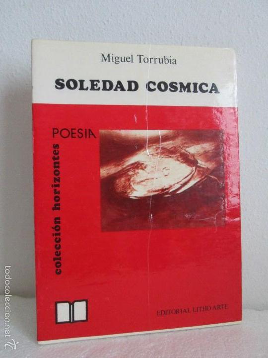 Gebrauchte B&uuml;cher: SOLEDAD COSMICA. MIGUEL TORRUBIA. EDITORIAL LHITO ARTE. 1975. VER FOTOS