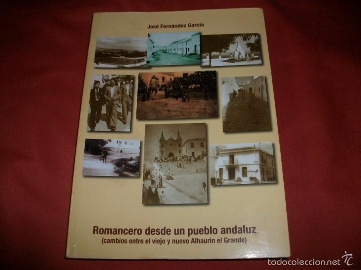 Second hand books: ROMANCERO DESDE UN PUEBLO ANDALUZ CAMBIOS ENTRE EL VIEJO Y NUEVO ALHAUR&Iacute;N EL GRANDE (M&Aacute;LAGA)