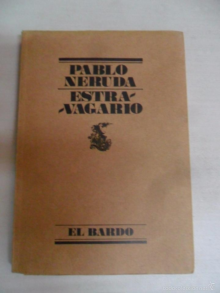 Libros de segunda mano: PABLO NERUDA - ESTRAVAGARIO - EL BARDO N&ordm; 112 - Foto 1