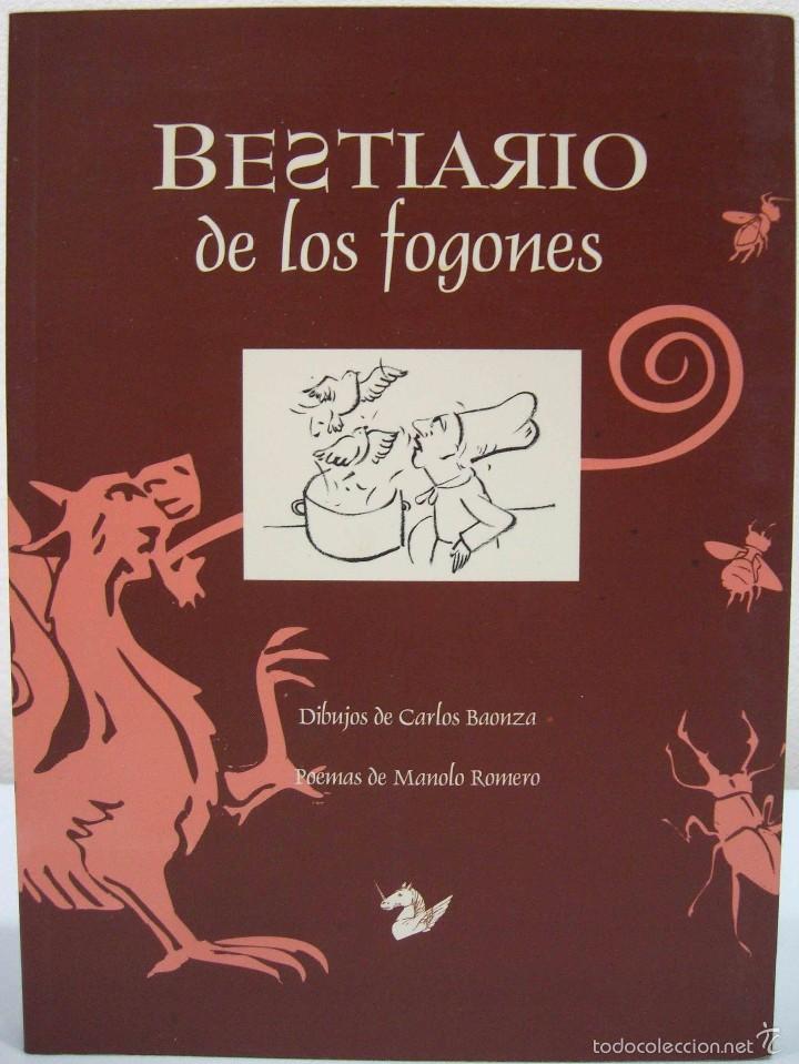 Libros de segunda mano: MANOLO ROMERO / CARLOS BAONZA - BESTIARIO DE LOS FOGONES. GRUPO MEDUSA EDICIONES, 2003.