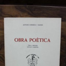 Libros de segunda mano: OBRA POÈTICA. CORREIG I MASSÓ, ANTONI. 1980.