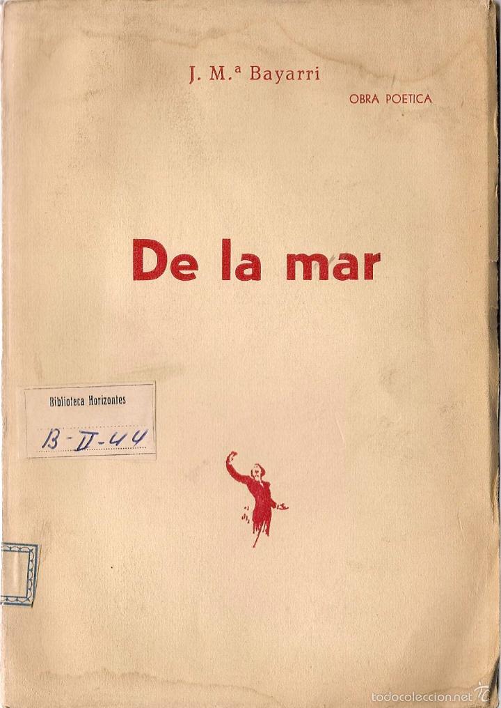 Libros de segunda mano: De la mar / J. M&ordf; Bayarri. * VALENCI&Agrave; * - Foto 1