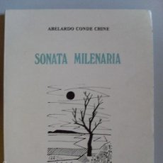 Libri di seconda mano: SONATA MILENARIA. (COLECCIÓN POEMAS) --ABELARDO CONDE CHINE--1980. Lote 58281851