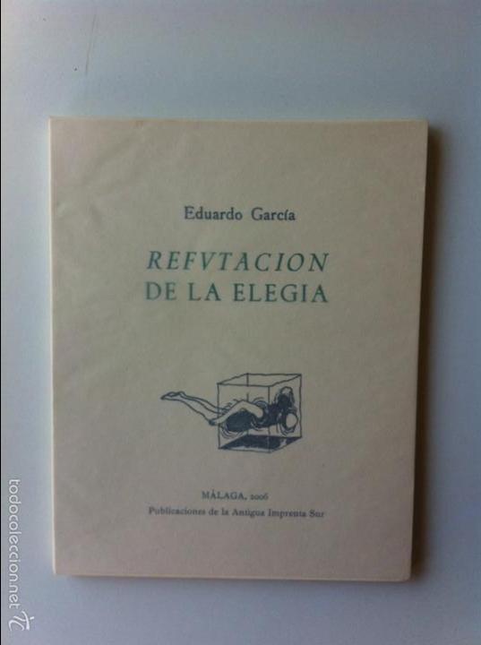 Libros de segunda mano: REFUTACI&Oacute;N DE LA ELEG&Iacute;A - EDUARDO GARC&Iacute;A - Foto 1