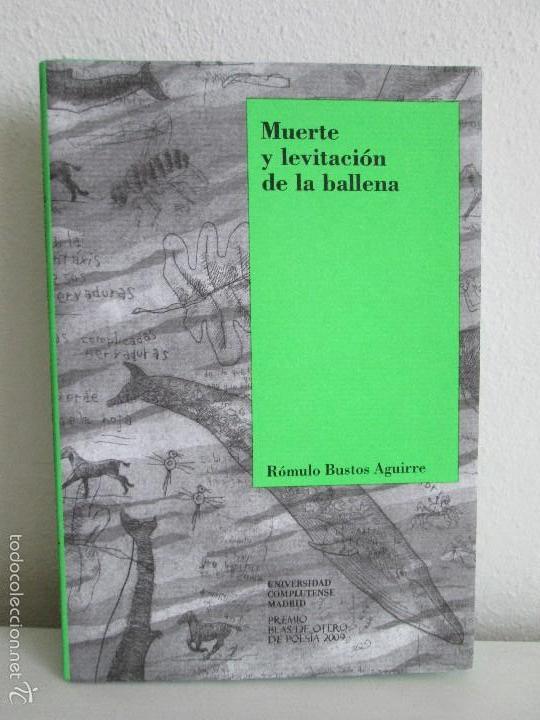Libros de segunda mano: MUERTE Y LEVITACION DE LA BALLENA. ROMULO BUSTOS AGUIRRE. VER FOTOGRAFIAS ADJUNTAS