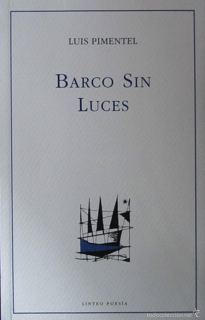 Libros de segunda mano: BARCO SIN LUCES. LUIS PIMENTEL - Foto 1