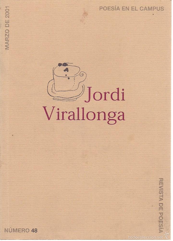 Libri di seconda mano: Jordi VIRALLONGA.  POES&Iacute;A EN EL CAMPUS # 48. Textos de Eduard Sanahuja, J. Agust&iacute;n Goytisolo...