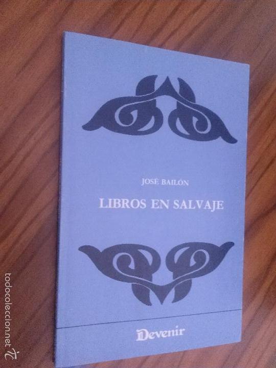 Second hand books: LIBROS EN SALVAJE. JOSE BAIL&Oacute;N. DEVENIR. R&Uacute;STICA CON SOLAPAS. BUEN ESTADO. RARO