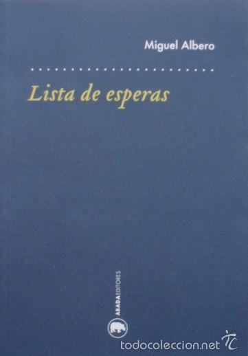Libros de segunda mano: Lista de esperas/Miguel Albero - Abada Editores - Foto 1