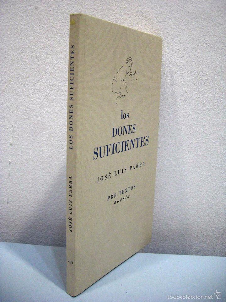 Libros de segunda mano: JOS&Eacute; LUIS PARRA - LOS DONES SUFICIENTES. PRE-TEXTOS, 2000. - Foto 2