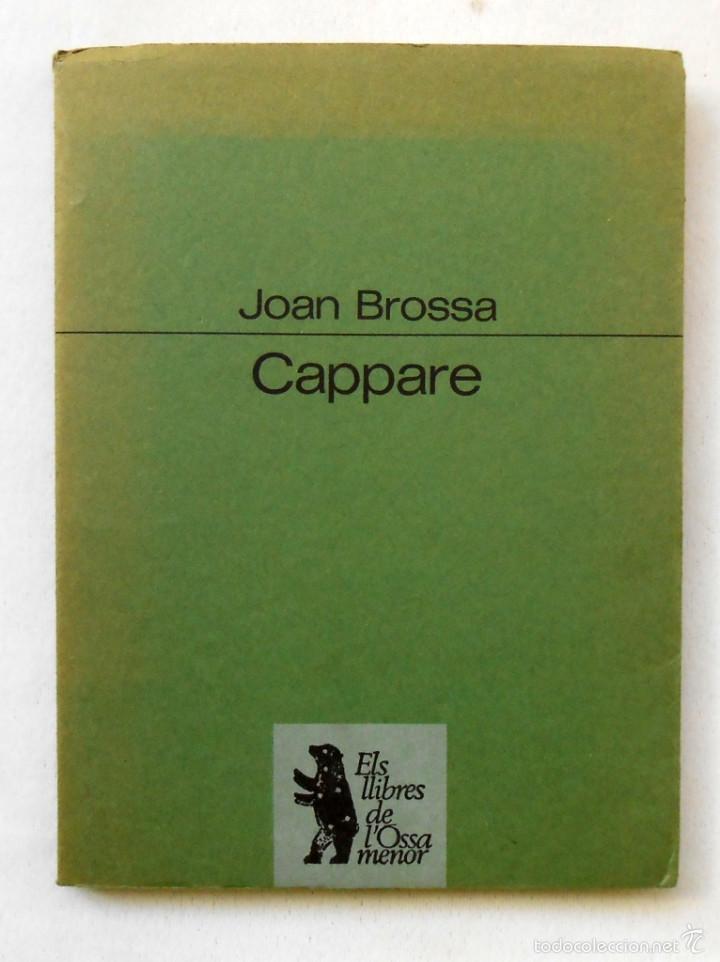 Libros de segunda mano: CAPPARE - JOAN BROSSA EDICIONS PROA - Foto 1