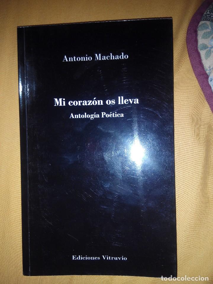 Libros de segunda mano: Antonio Machado mi corazon os lleva Antologia poetica POESIA