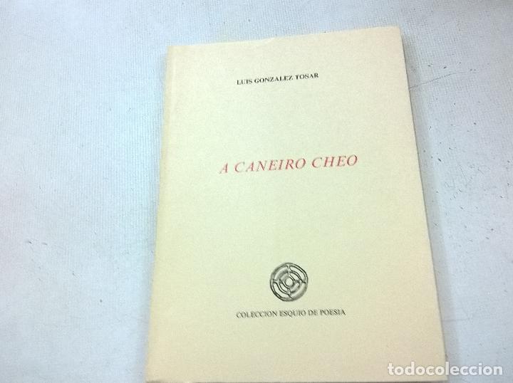 Libros de segunda mano: A CANEIRO CHEO-LUIS GONZALEZ TOSAR-COLECCION ESQUIO DE POESIA-&acute;A&Ntilde;O 1986-GALICIA- F5