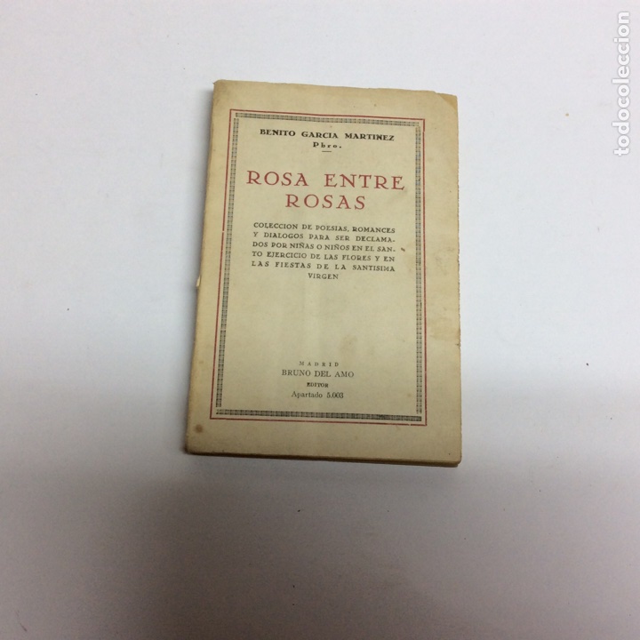 Libri di seconda mano: ROSA ENTRE ROSAS. / benito GARC&Iacute;A MART&Iacute;NEZ, COLECCI&Oacute;N DE POES&Iacute;AS, ROMANCES Y DI&Aacute;LO