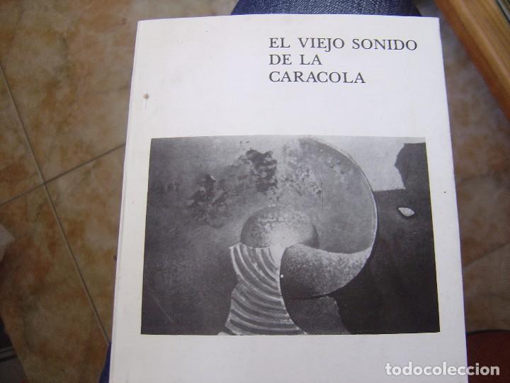 Libri di seconda mano: EL VIEJO SONIDO DE LA CARACOLA   Carmen Garc&iacute;a Mora   Almer&iacute;a