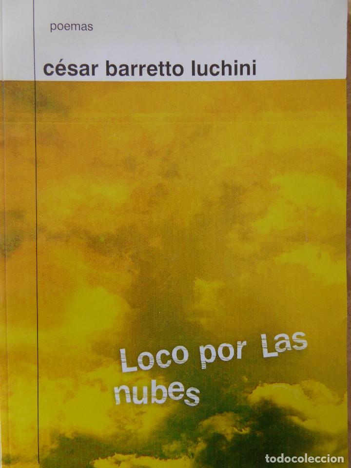 Livros em segunda m&atilde;o: C&Eacute;SAR BARRETTO LUCHINI. LOCO POR LAS NUBES. POES&Iacute;A URUGUAYA ACTUAL.