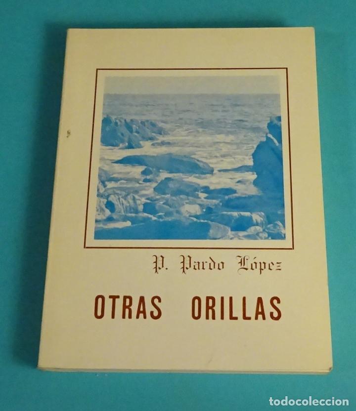 Libros de segunda mano: OTRAS ORILLAS. P. PARDO L&Oacute;PEZ - Foto 1