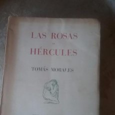 Libros de segunda mano: LAS ROSAS DE HÉRCULES, DE TOMÁS MORALES. EDICIÓN DE 1956.. Lote 64335447