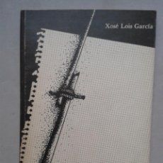 Libros de segunda mano: NON TEÑO OUTRA CANTIGA. XOSÉ LOIS GARCÍA.. Lote 67190637