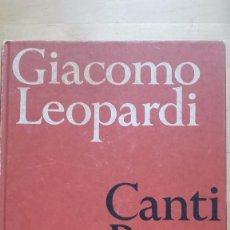 Libros de segunda mano: GIACOMO LEOPARDI: CANTI, PROSE SCELTE, (MONDADORI, 1962). Lote 70243681