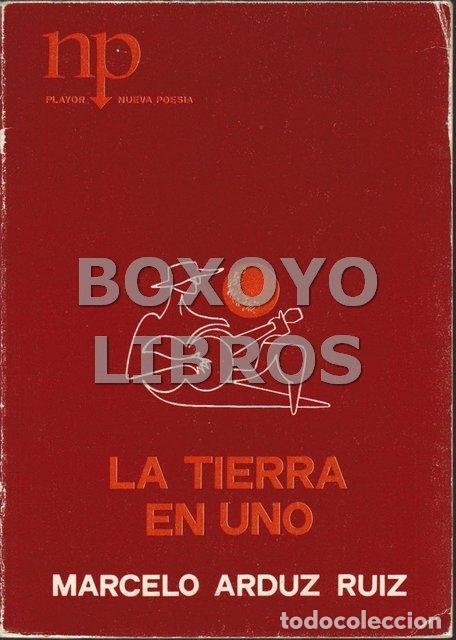 Libros de segunda mano: ARDUZ RUIZ, Marcelo Bolivia, 1954. La tierra en uno. Col. Nueva Poes&iacute;a. Playor