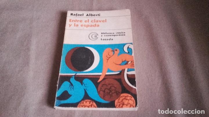 Libros de segunda mano: ENTRE EL CLAVEL Y LA ESPADA - RAFAEL ALBERTI - Foto 1