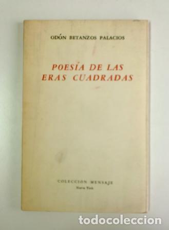 Libros de segunda mano: POES&Iacute;A DE LAS ERAS CUADRADAS.- OD&Oacute;N BETANZOS PALACIOS. PRIMERA EDICI&Oacute;N. DEDICADO