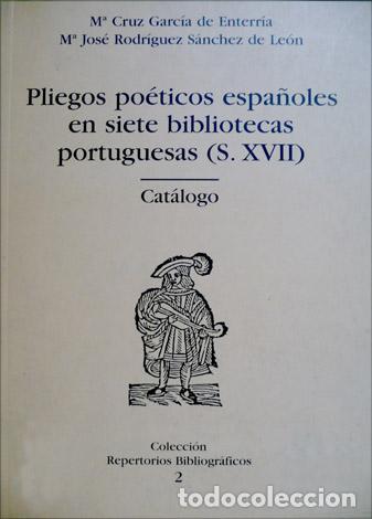 Libros de segunda mano: GARC&Iacute;A DE ENTERRIA, M. C. y RODRIGUEZ SANCHEZ DE LE&Oacute;N, M. J.  Cat&aacute;logo de Pliegos po&eacute;ticos...  2000.