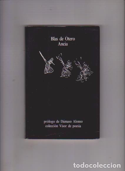 Libros de segunda mano: BLAS DE OTERO - ANCIA - VISOR EDICIONES 1992 - Foto 1