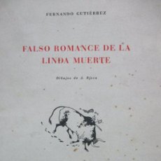Libros de segunda mano: FALSO ROMANCE DE LA LINDA MUERTE.FERNANDO GUTIÉRREZ. DIBUJOS DE A. RIERA. ED. NUMERADA PAPEL DE HILO