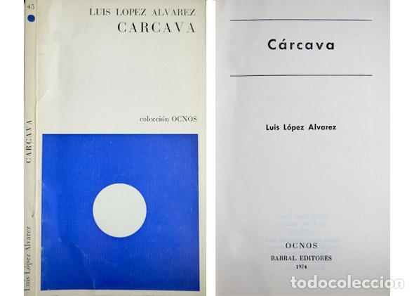 Libros de segunda mano: L&Oacute;PEZ &Aacute;LVAREZ, Luis.  C&aacute;rcava.  1974. - Foto 1