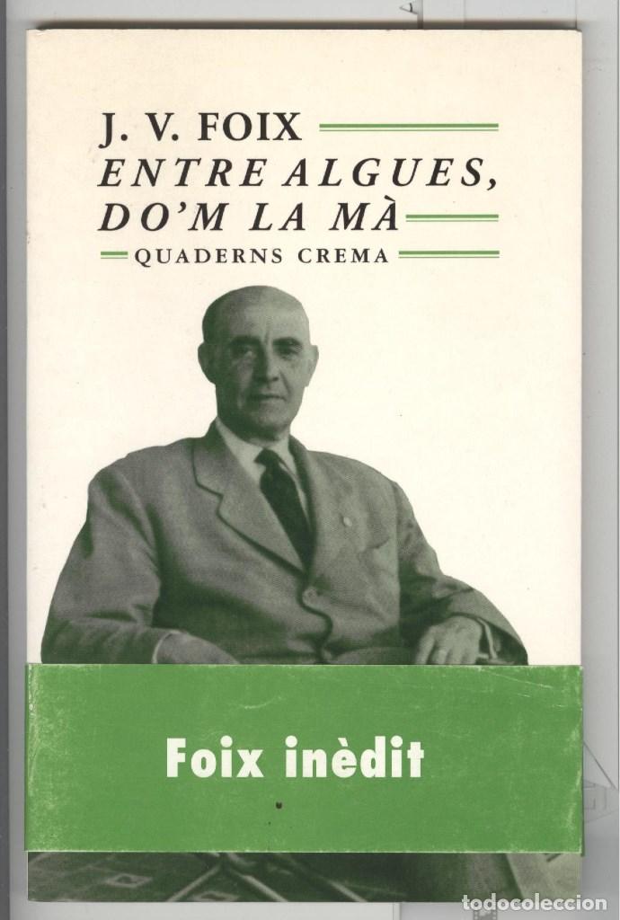 Second hand books: J.V. Foix. Entre algues, do'm la m&agrave;. quaderns crema 1997.